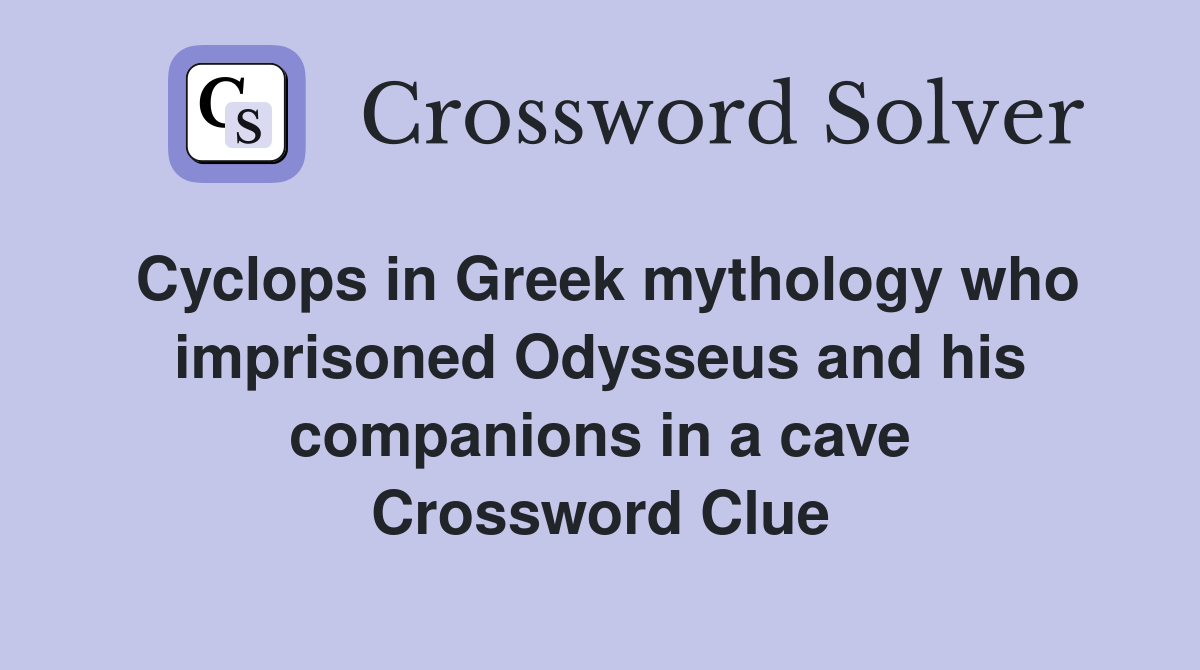 Cyclops in Greek mythology who imprisoned Odysseus and his companions